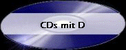CDs mit D